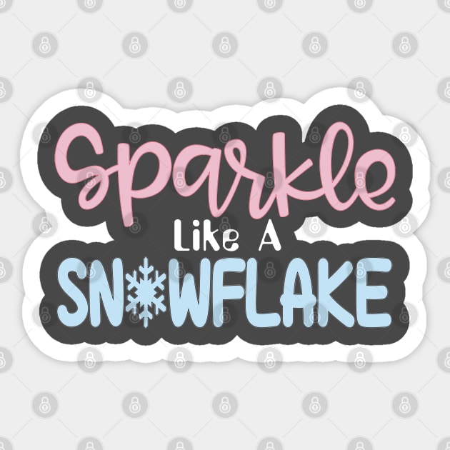 Sparkle like a snowflake Sticker by By Diane Maclaine